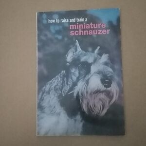 how to train and raise a miniature schnauzer" by Martin & Barbaresi (Paperback